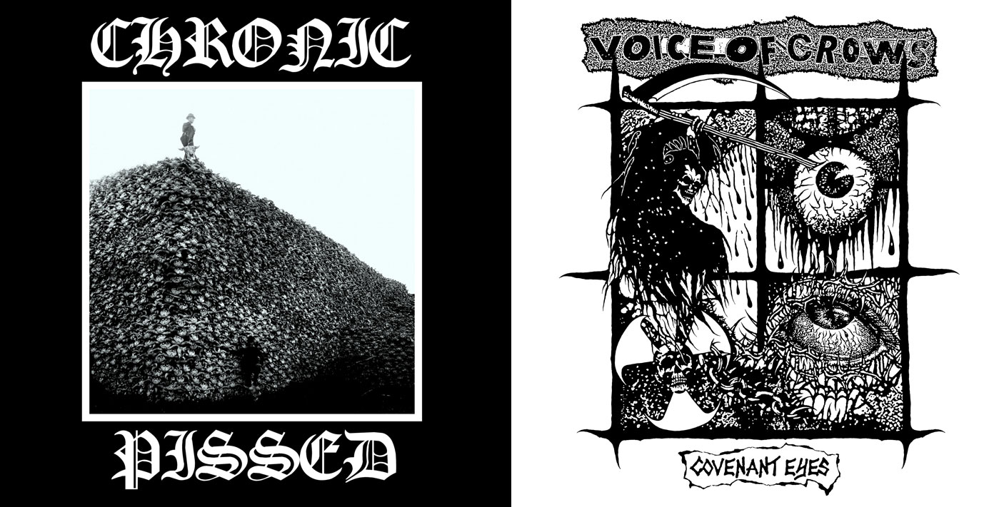 Two new digital releases from Chronic Pissed and Voice Of Crows